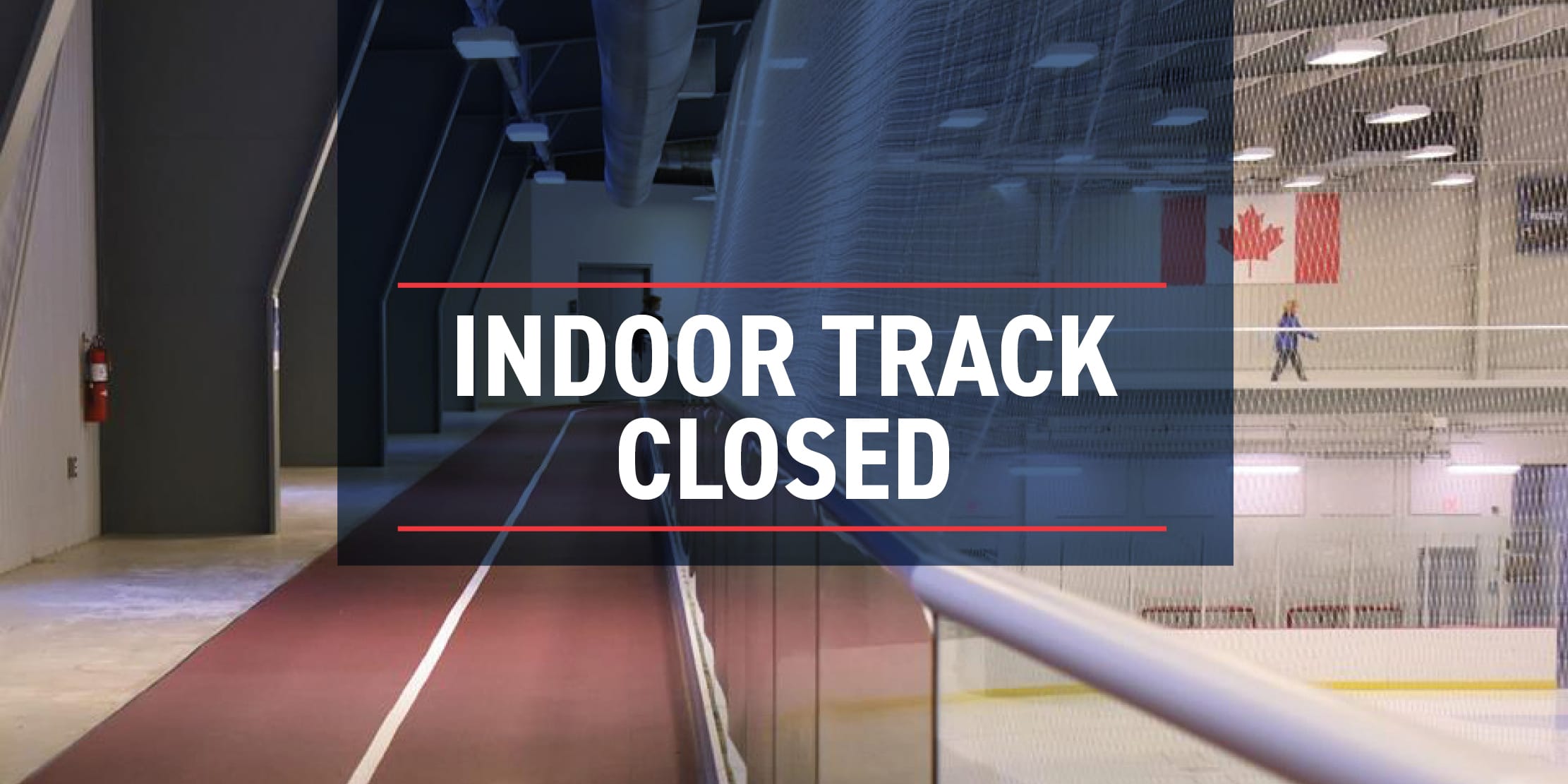 Sign graphic overlaid an indoor track. The sign graphic reads "Indoor Track Closed."