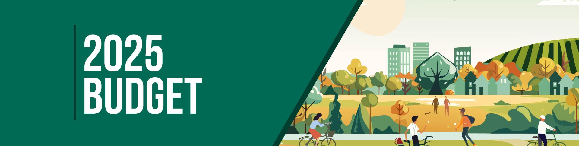 Illustration of people in a park with city in background. Text: "2025 Budget."