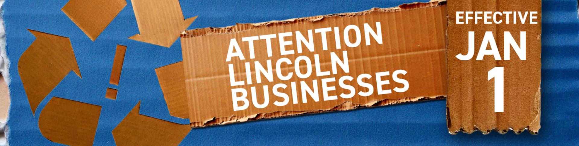 Recyclable materials made into a graphic alerting businesses in Lincoln effective January 1, 2026.